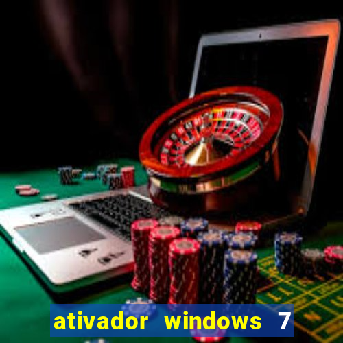 ativador windows 7 ultimate 64 bits download